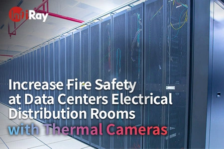 زيادة السلامة من الحريق في غرف التوزيع الكهربائي في مركز البيانات مع الكاميرات الحرارية
