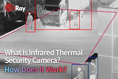 ما هي كاميرا الأمان الحرارية بالأشعة تحت الحمراء ؟ كيف يعمل ؟