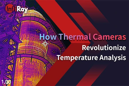 كيف تحدث الكاميرات الحرارية ثورة في تحليل درجة الحرارة